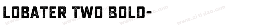 lobater Two Bold字体转换